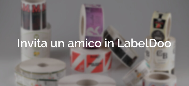 Invita un amico e risparmia sulla stampa delle tue etichette